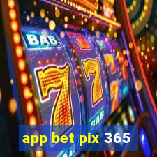 app bet pix 365